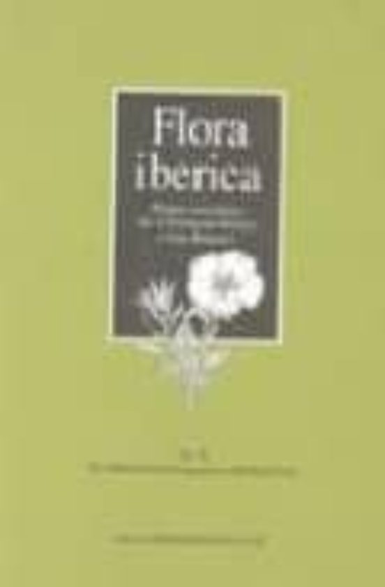Flora Iberica : Plantas Vasculares De La Peninsula Iber Ica