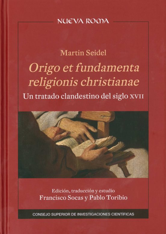 Origo Et Fundamenta Religionis Christianae : Un Tratado Clandestino Del Siglo XVII