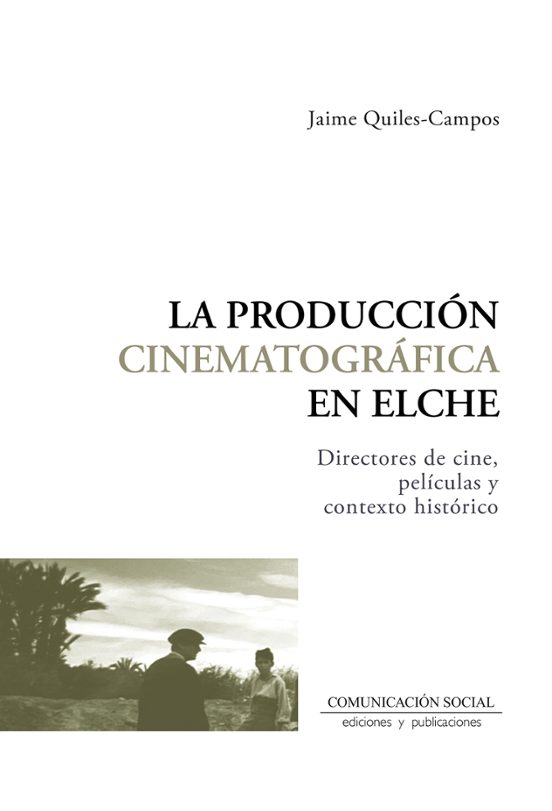 La Producción Cinematográfica En Elche