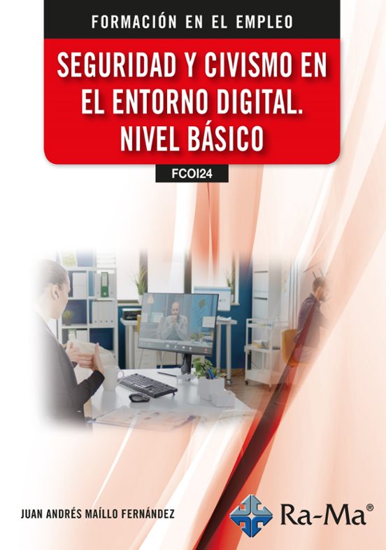 Seguridad Y Civismo En El Entorno Digital. Nivel Básico