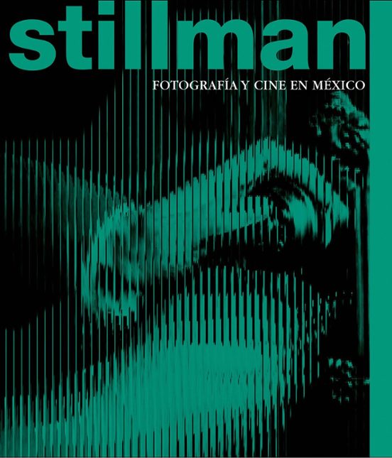 Stillman: Fotografía Y Cine En México