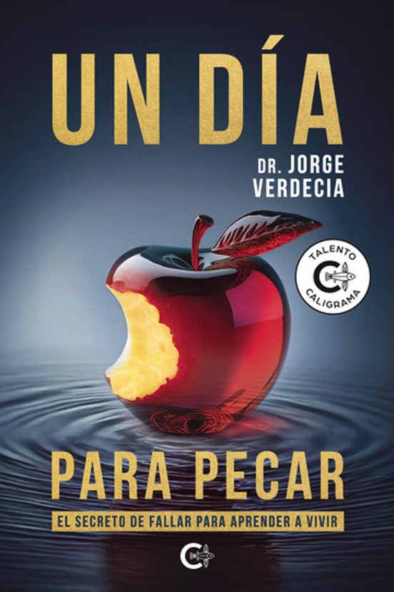 Un Día Para Pecar. El Secreto De Fallar Para Aprender A Vivir