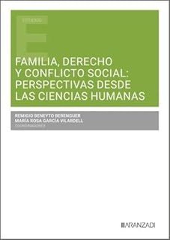 Familia Derecho y Conflicto Social: Perspectivas Desde las Cienc Ias H