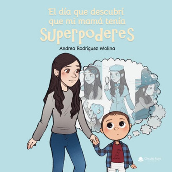 El día que descubrí que mi mamá tenía superpoderes