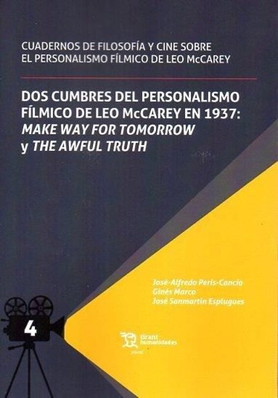 Dos Cumbres Del Personalismo Fílmico De Leo McCarey En 1937: Make Way For Tomorrow Y The Awful Truth