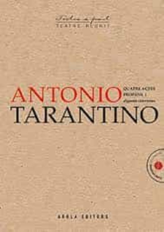 Antonio Tarantino Quatre Actes Profans I Algunes Converses