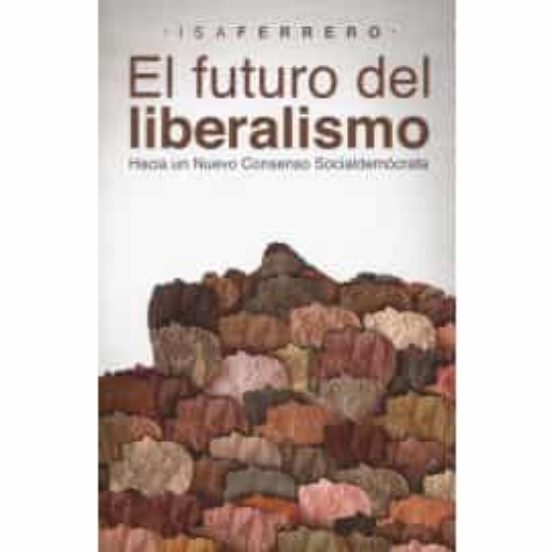 El Futuro Del Liberalismo
