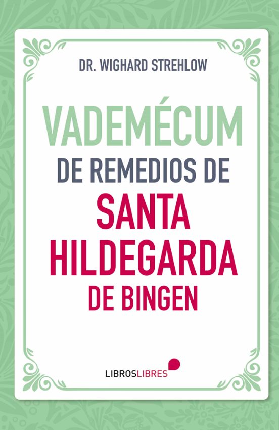 Vademécum De Remedios De Santa Hildegarda De Bingen