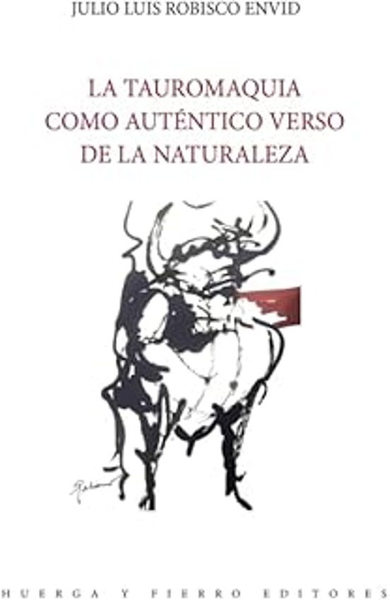 La tauromaquia como auténtico verso de la naturaleza