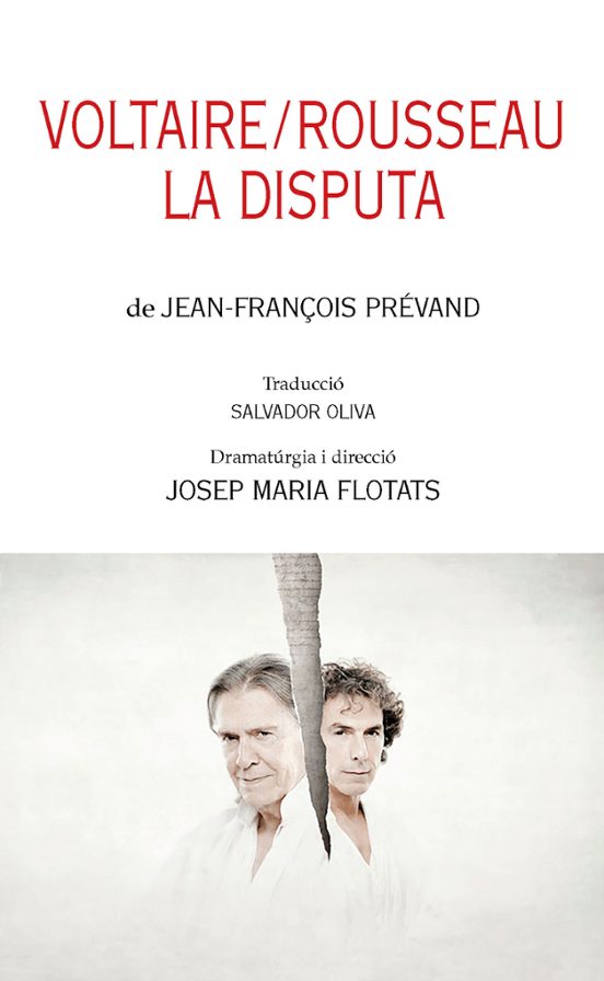 Voltaire/Rosseau. La Disputa