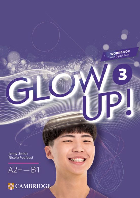 Glow Up! Level 3 Workbook With Digital Pack English for Spanish Speake