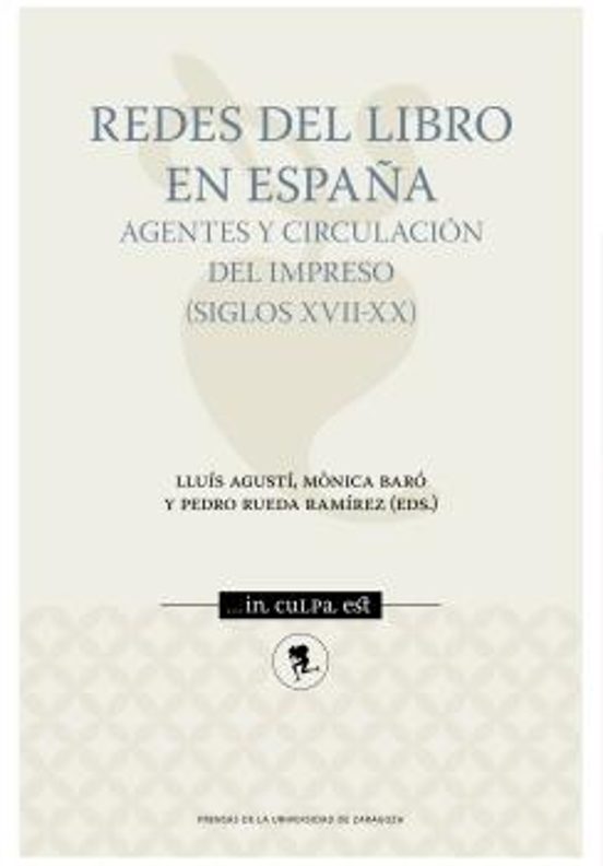 Redes Del Libro En España: Agentes Y Circulación Del Impreso
