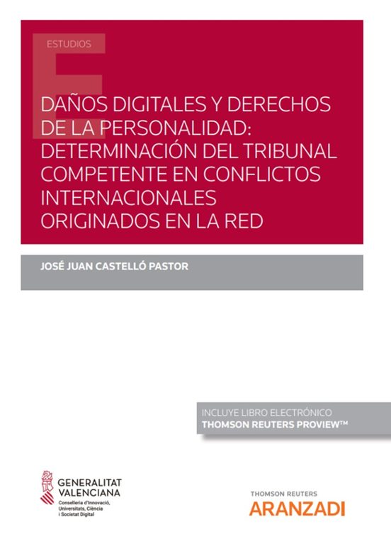 Daños Digitales Y Derechos De La Personalidad: Determinación Del Tribunal Competente En Conflictos Internacionales Originados En La Red
