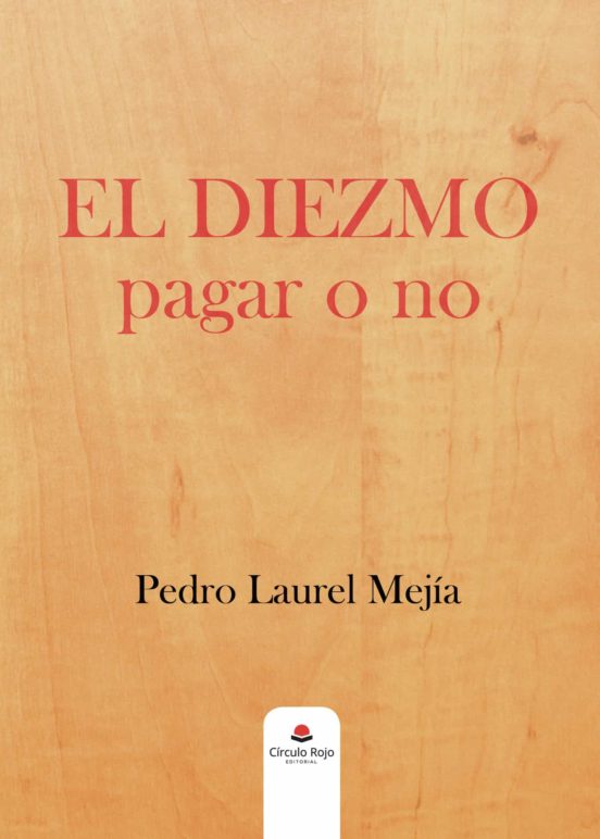 El Diezmo: Pagar O No