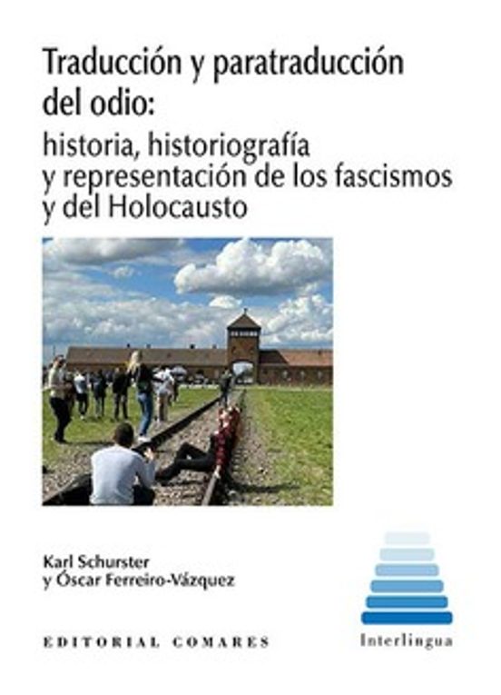 Traduccion Y Paratraduccion Del Odio:historia Historiografia Y Represe