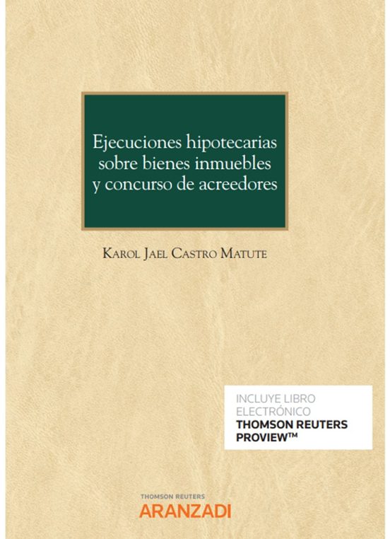 Ejecuciones hipotecarias sobre bienes inmuebles y concurso de acreedores