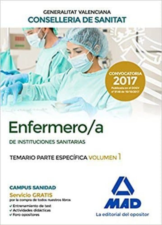 Enfermero/a De Instituciones Sanitarias De La Conselleria De Sanitat De La Generalitat Valenciana. Temario Parte Específica Volumen 1