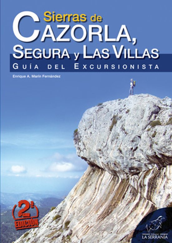 Sierras de Cazorla Segura y las Villas: Guia del Excursionista