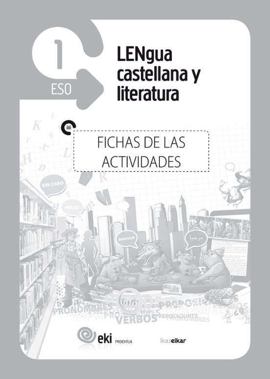 Eso 1 - Eki - Lengua Lit. - Fichas Actividades