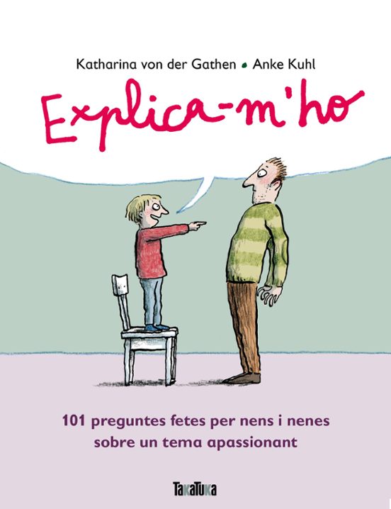 Explica-m Ho: 101 Preguntes Fetes Per Nens I Nenes Sobre Un Tema Apass