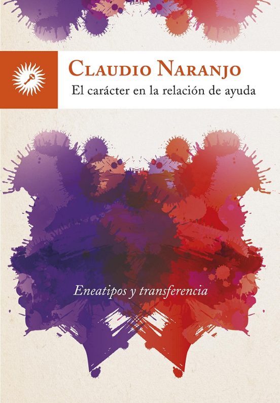 El Caracter En La Relacion De Ayuda: Eneatipos Y Transferencia