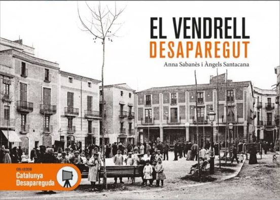 El Vendrell Desaparegut