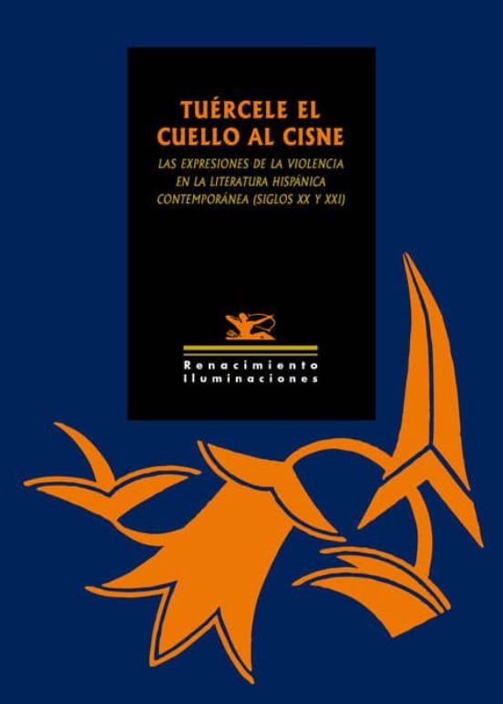 Tuercele El Cuello Al Cisne: Las Expresiones De La Violencia En La Lit