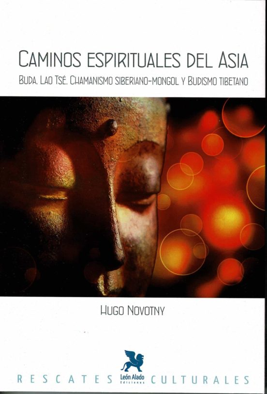 Caminos Espirituales Del Asia: Buda Lao Tsé Chamanismo Siberiano-mongo