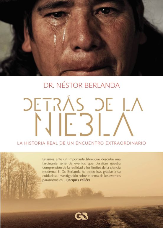 Detras De La Niebla: La Historia Real De Un Encuentro Extraordina Rio