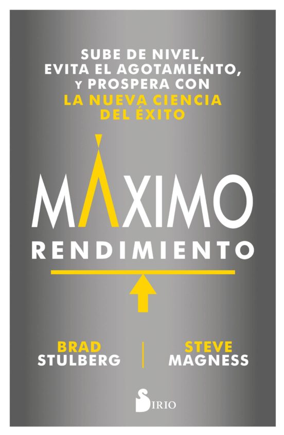 Maximo Rendimiento: Sube De Nivel Evite El Agotamiento Y Prospera Con