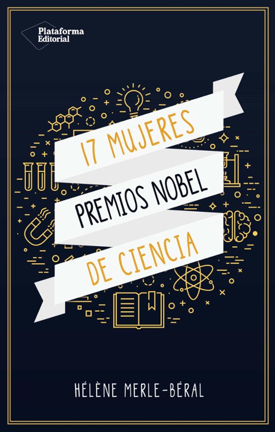 17 Mujeres: Premio Nobel De Ciencia