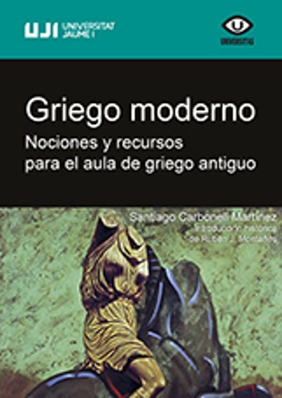 Griego Moderno: Nociones Y Recursos Para El Aula De Griego Antiguo