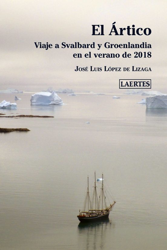El Ártico. Viaje A Svalbard Y Groenlandia