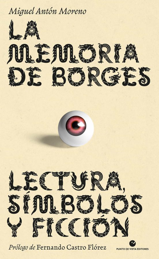 La Memoria De Borges: Lectura Simbolos Y Ficcion