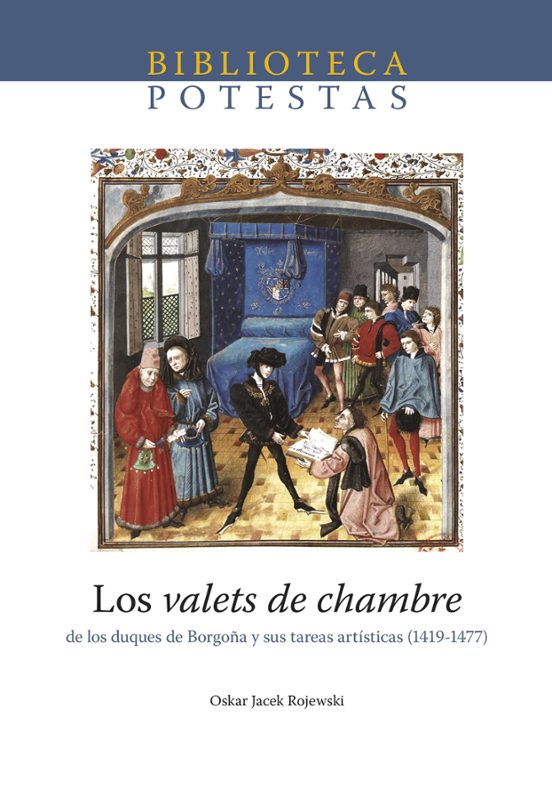 Los Valets De Chambre De Los Duques De Borgoña Y Sus Tareas Artisticas
