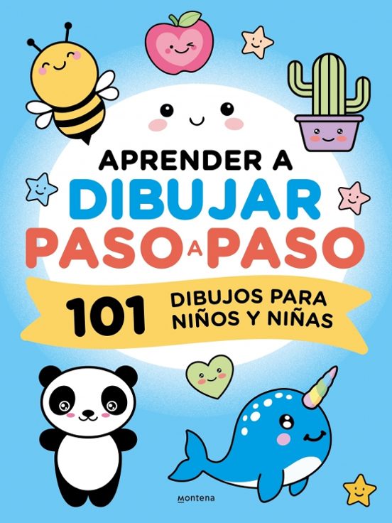 Aprender A Dibujar Paso A Paso: 101 Dibujos Para Niños Y Niñas