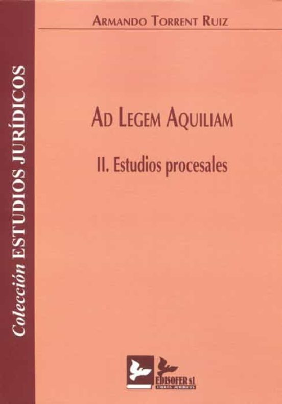 Ad Legem Aquiliam. Ii. Estudios Procesales