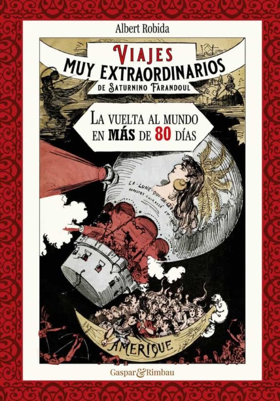 Viajes Muy Extraordinarios De Saturnino Farandoul. La Vuelta Al Mundo En Más De 80 Días