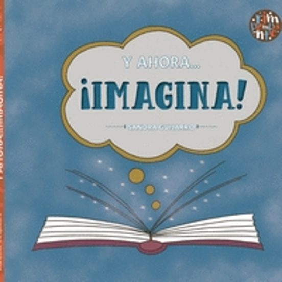 Y ahora... ¡Imagina!