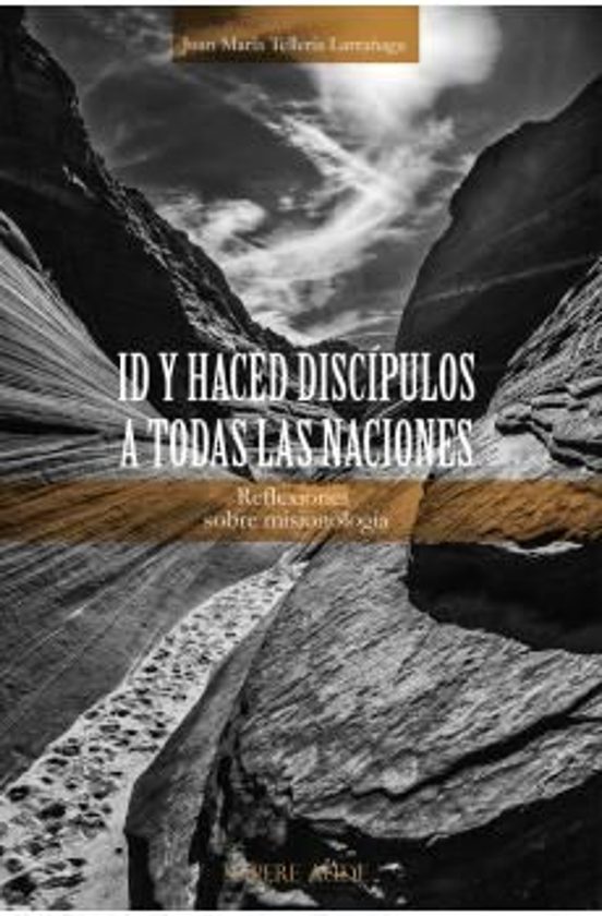 Id Y Haced Discípulos A Todas Las Naciones