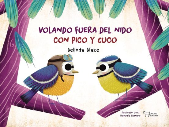 Volando fuera del nido con Pico y Cucu