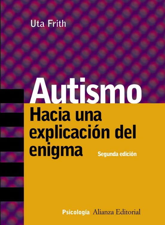 Autismo: Hacia Una Explicacion Del Enigma