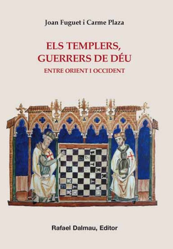 Els Templers Guerrers De Deu: Entre Orient I Occident