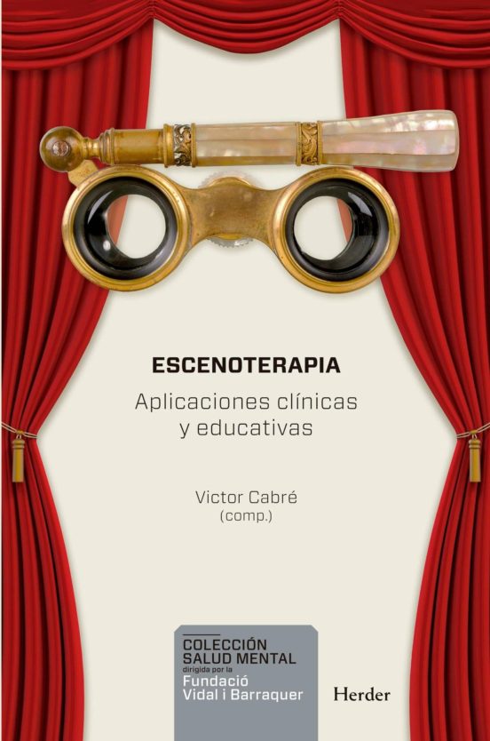 Escenoterapia: Aplicaciones Clinicas Y Educativas