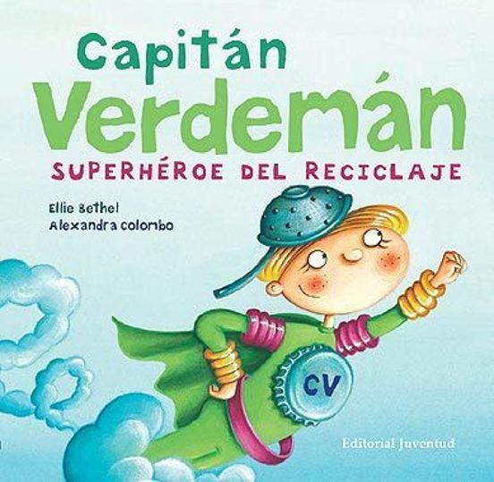 Capitan Verdeman: Superheroe Del Reciclaje