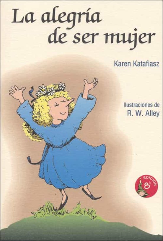 La Alegría De Ser Mujer