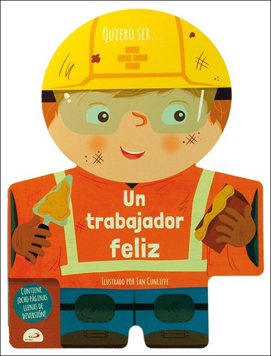 Quiero Ser... Un Trabajador Feliz