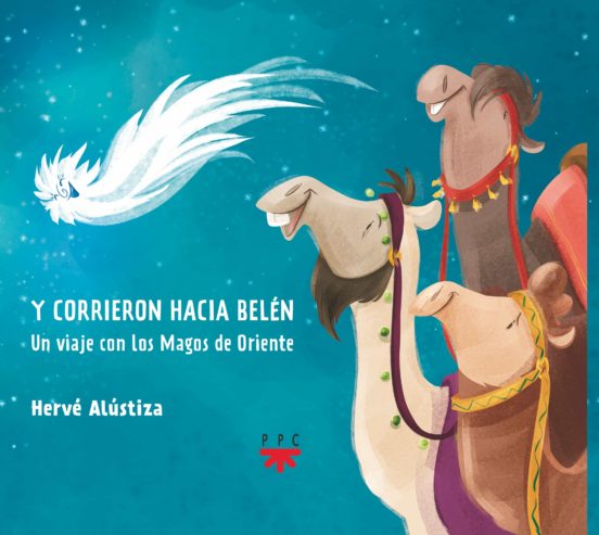 Y Corrieron Hacia Belen: Un Viaje Con Los Magos De Oriente