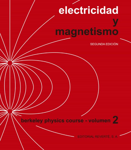 Curso De Física Berkeley : Electricidad Y Magnetismo