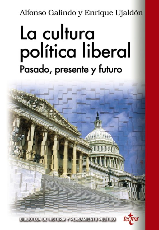 La Cultura Politica Liberal: Pasado Presente Y Futuro